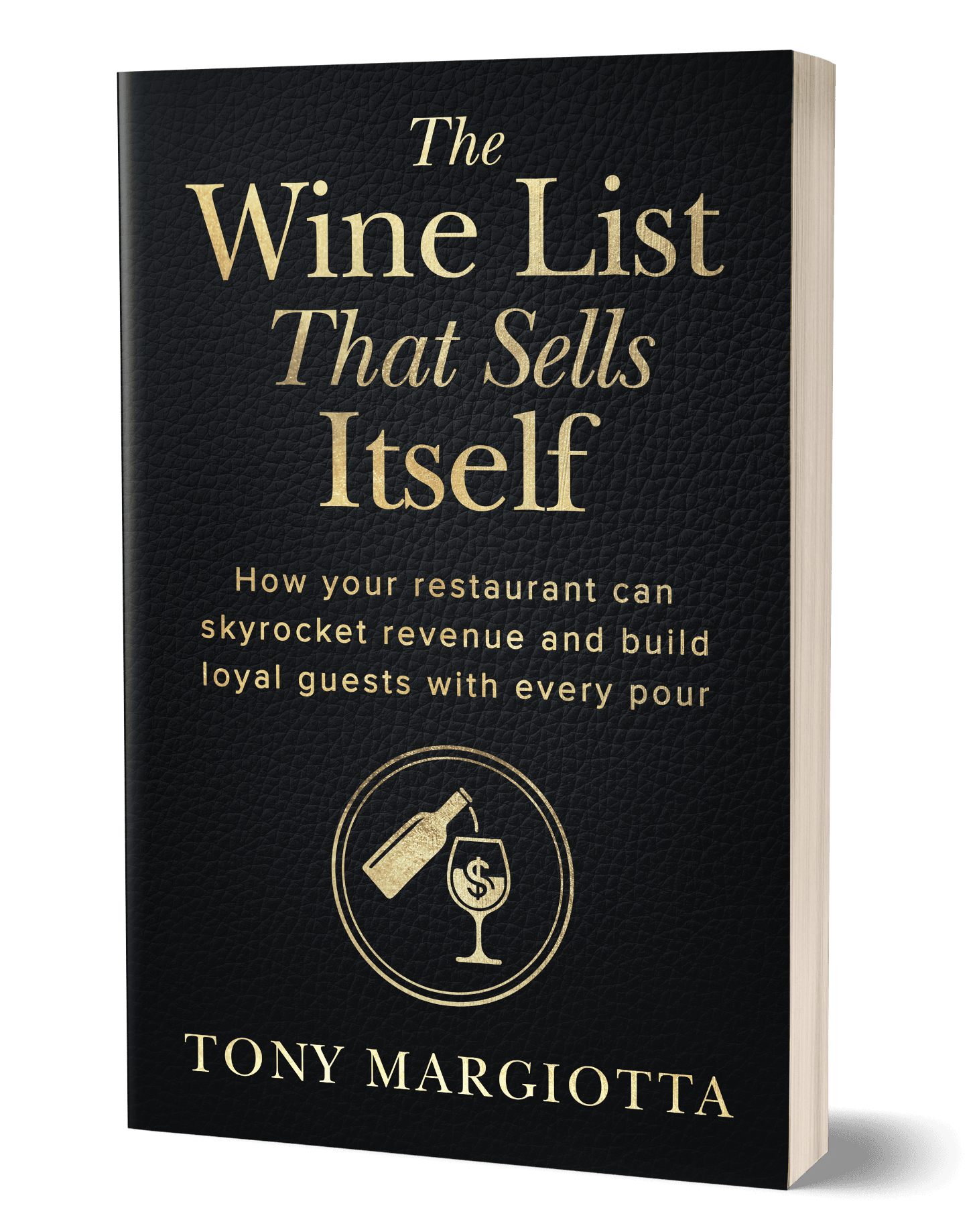 The Wine List That Sells Itself by Tony Margiotta
